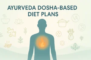 Dosha based Diet plan for Healthy Digestion and Gut