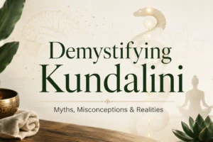 Kundlini Myths and realisties Kundalini myths misconceptions reality