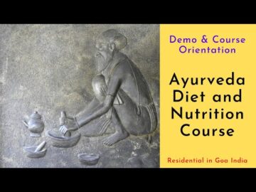 Ayurveda Diet and Nutrition Course, Residential in Goa India ( Orientation and Demo)